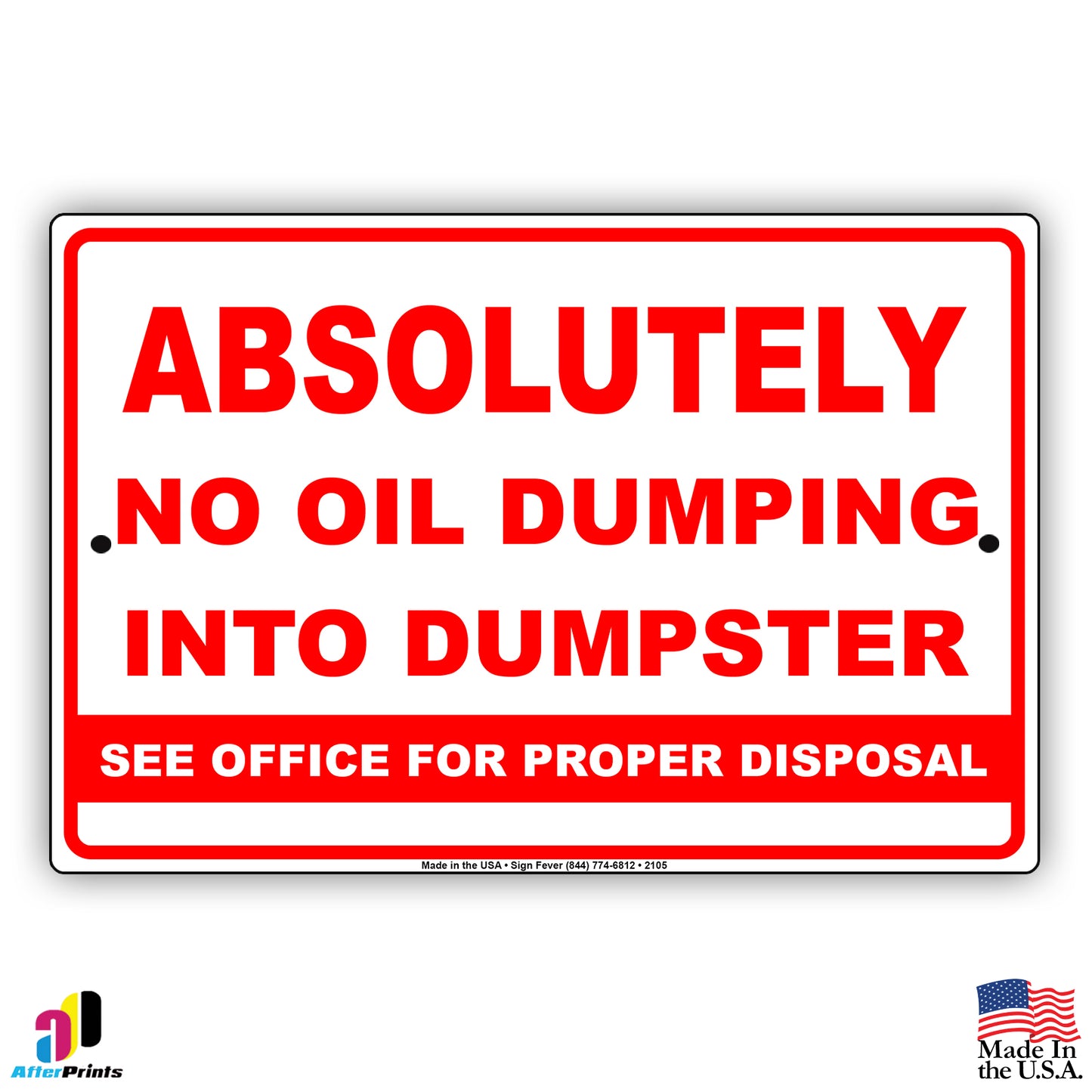 Absolutely No Oil Dumping Into Dumpster See Office For Proper Disposal Aluminum Metal Sign Plate