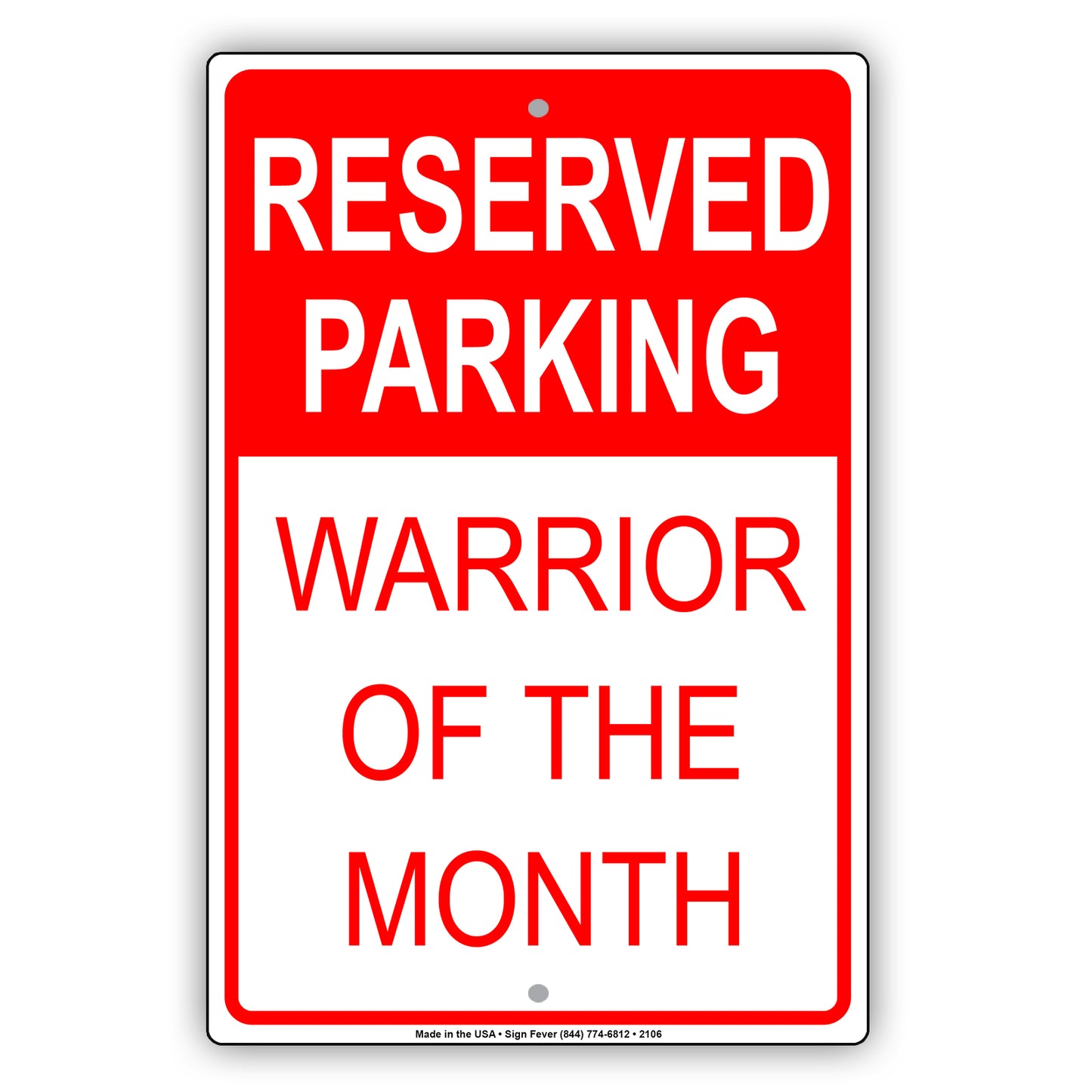 Reserved Parking Warrior Of The Month Sign