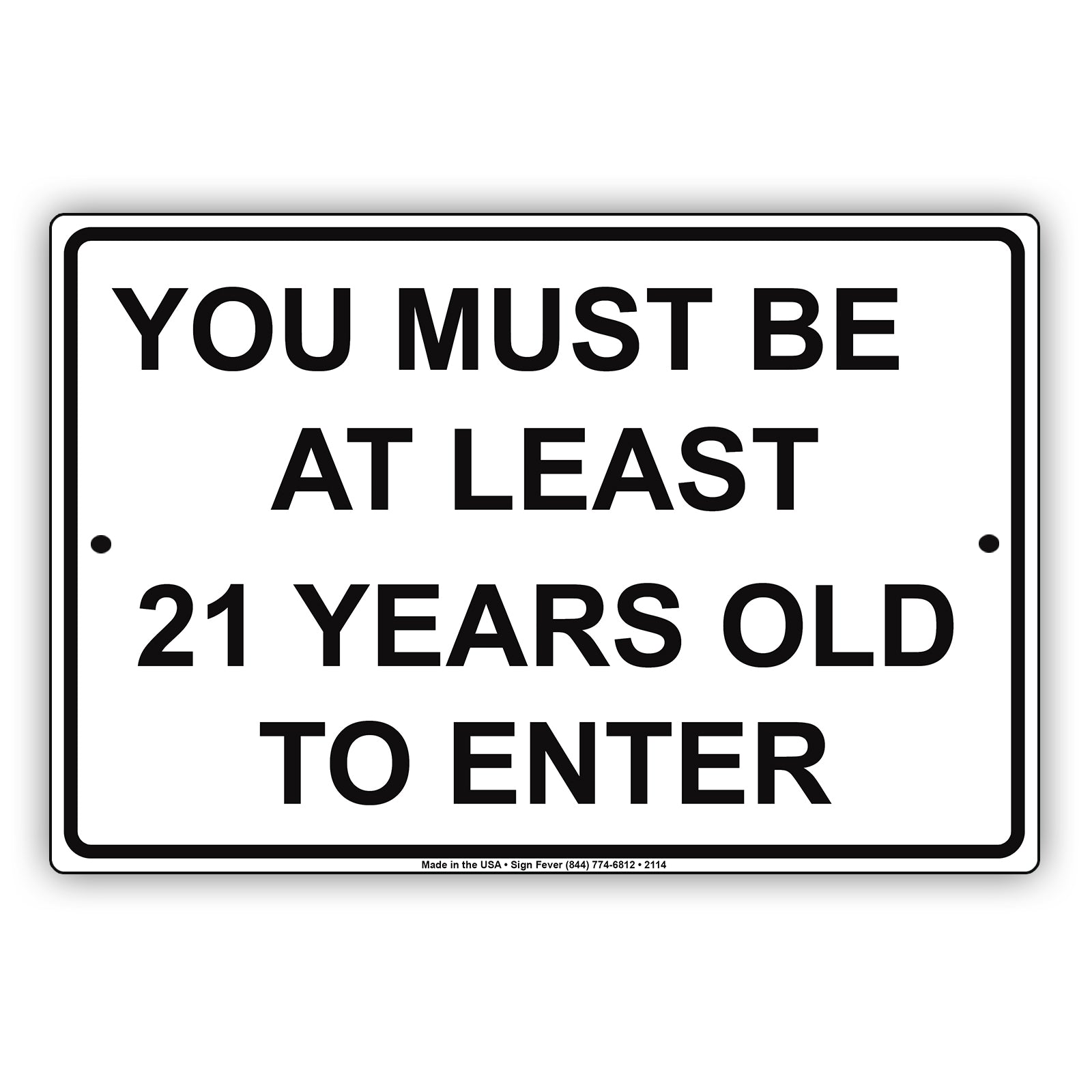 You Must Be At Least 21 Years Old To Enter Sign