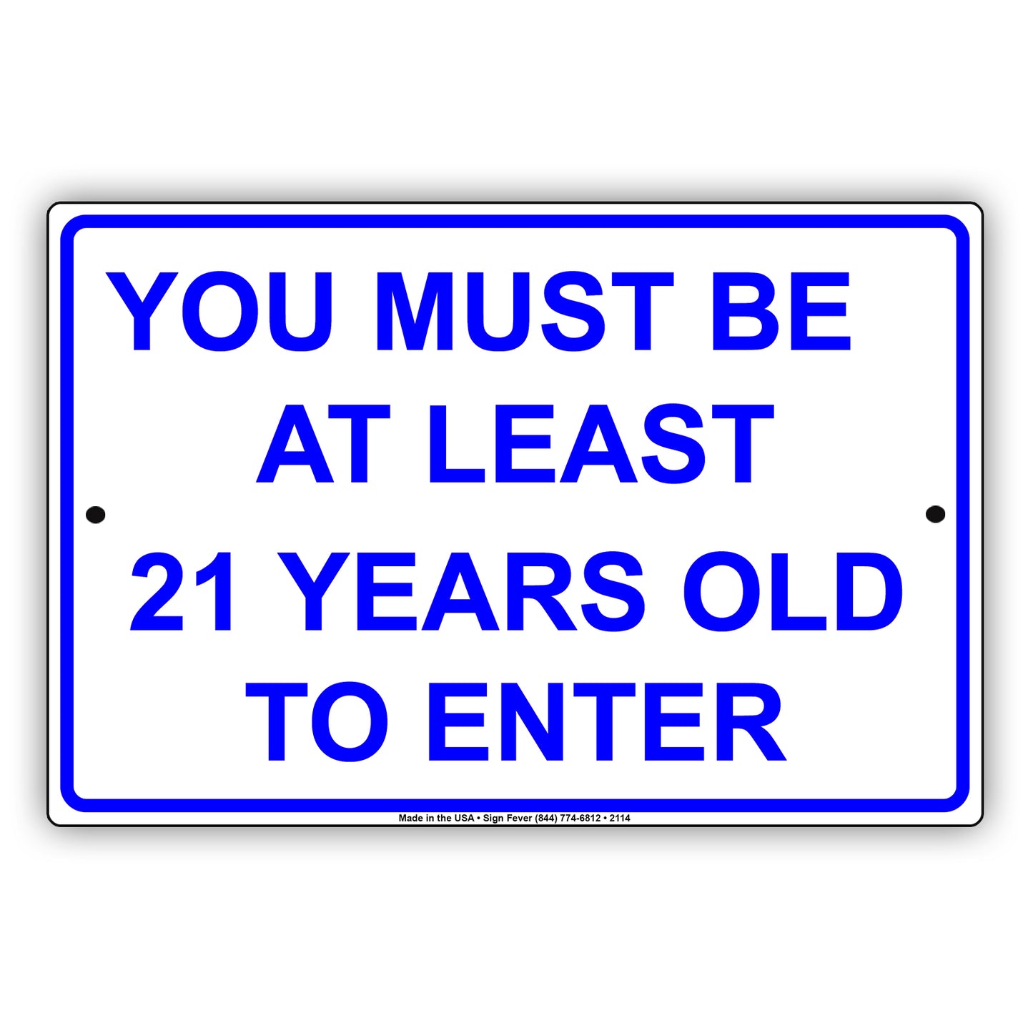 You Must Be At Least 21 Years Old To Enter Sign
