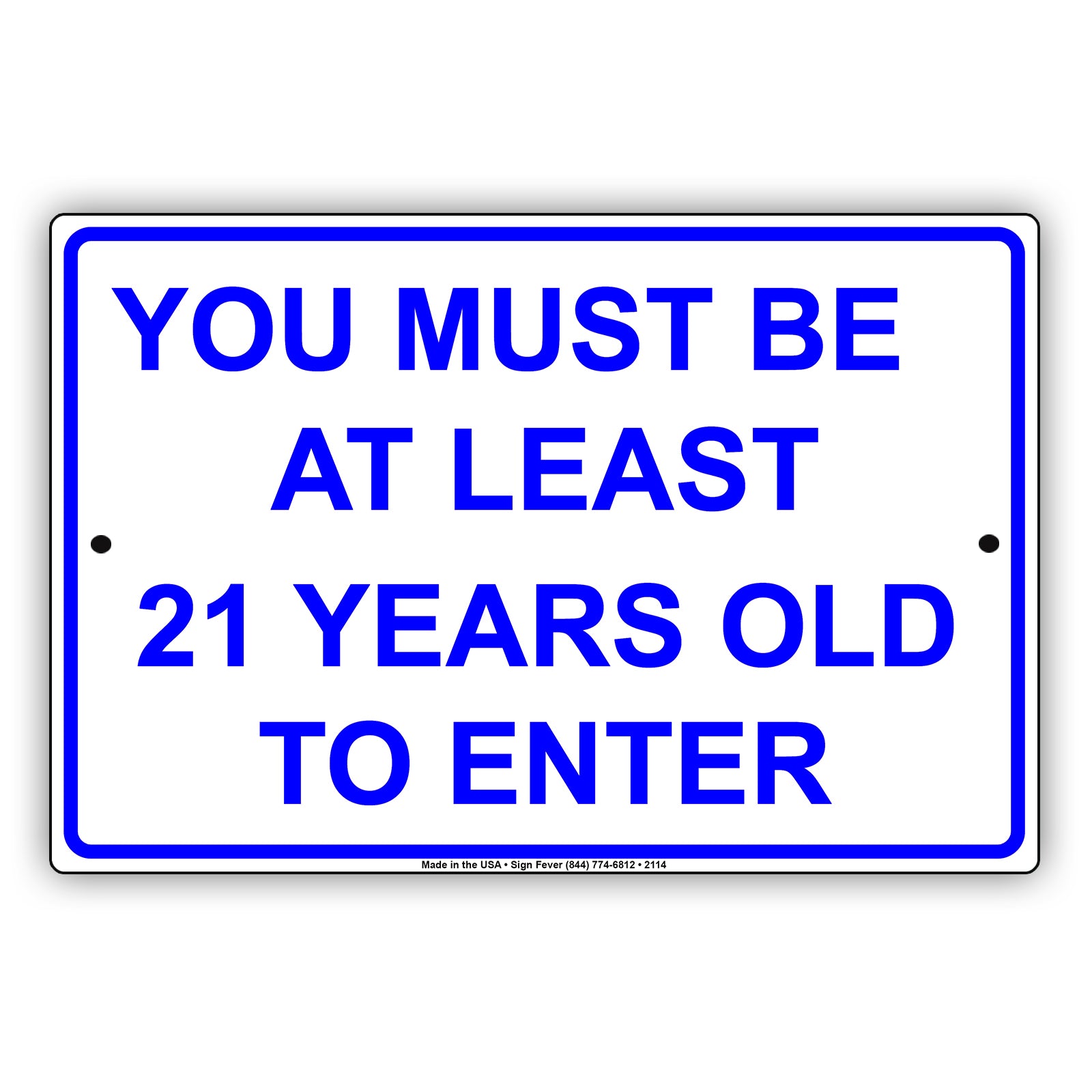 You Must Be At Least 21 Years Old To Enter Sign