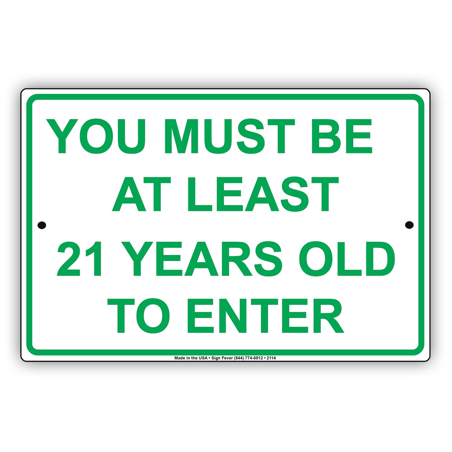 You Must Be At Least 21 Years Old To Enter Sign