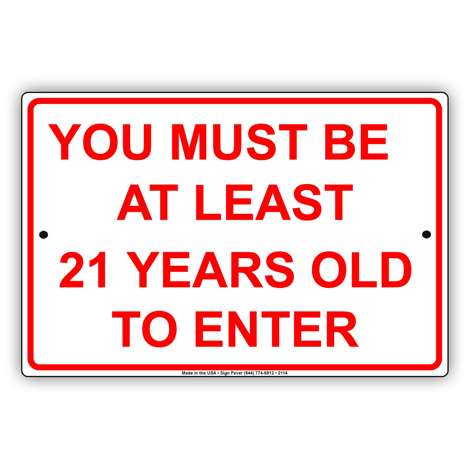 You Must Be At Least 21 Years Old To Enter Sign