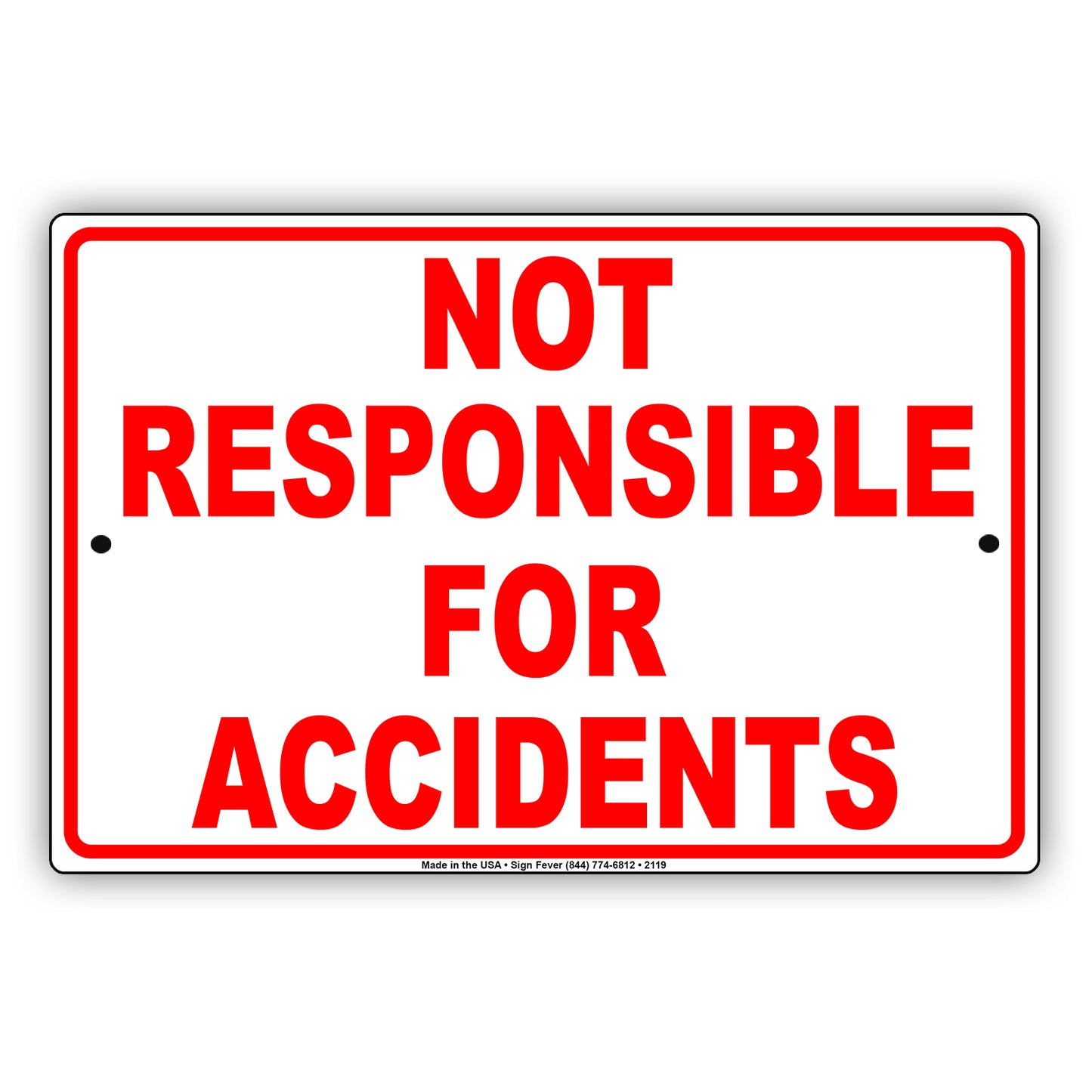 Not Responsible For Accidents Sign