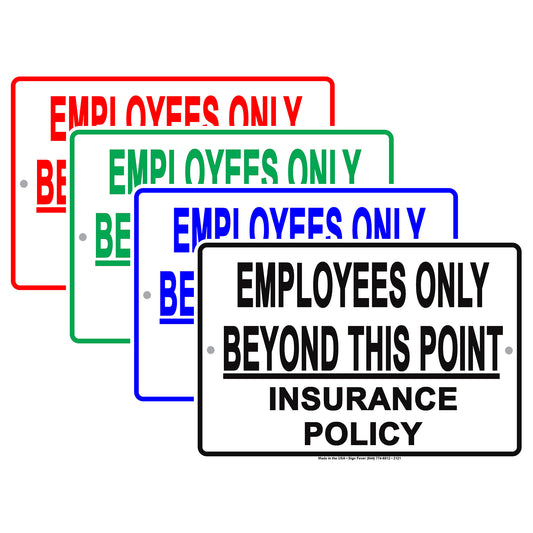 Employees Only Beyond This Point Insurance Policy Restriction Safety Notice Aluminum