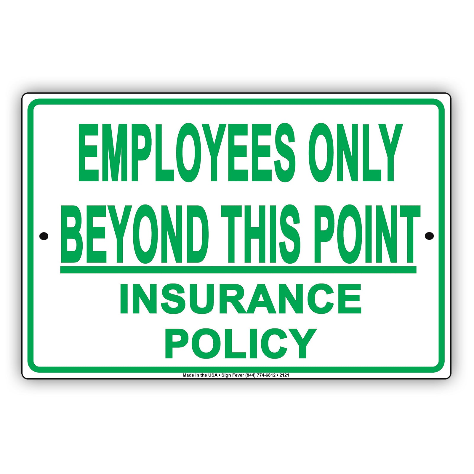 Employees Only Beyond This Point Insurance Policy Restriction Safety Notice Aluminum