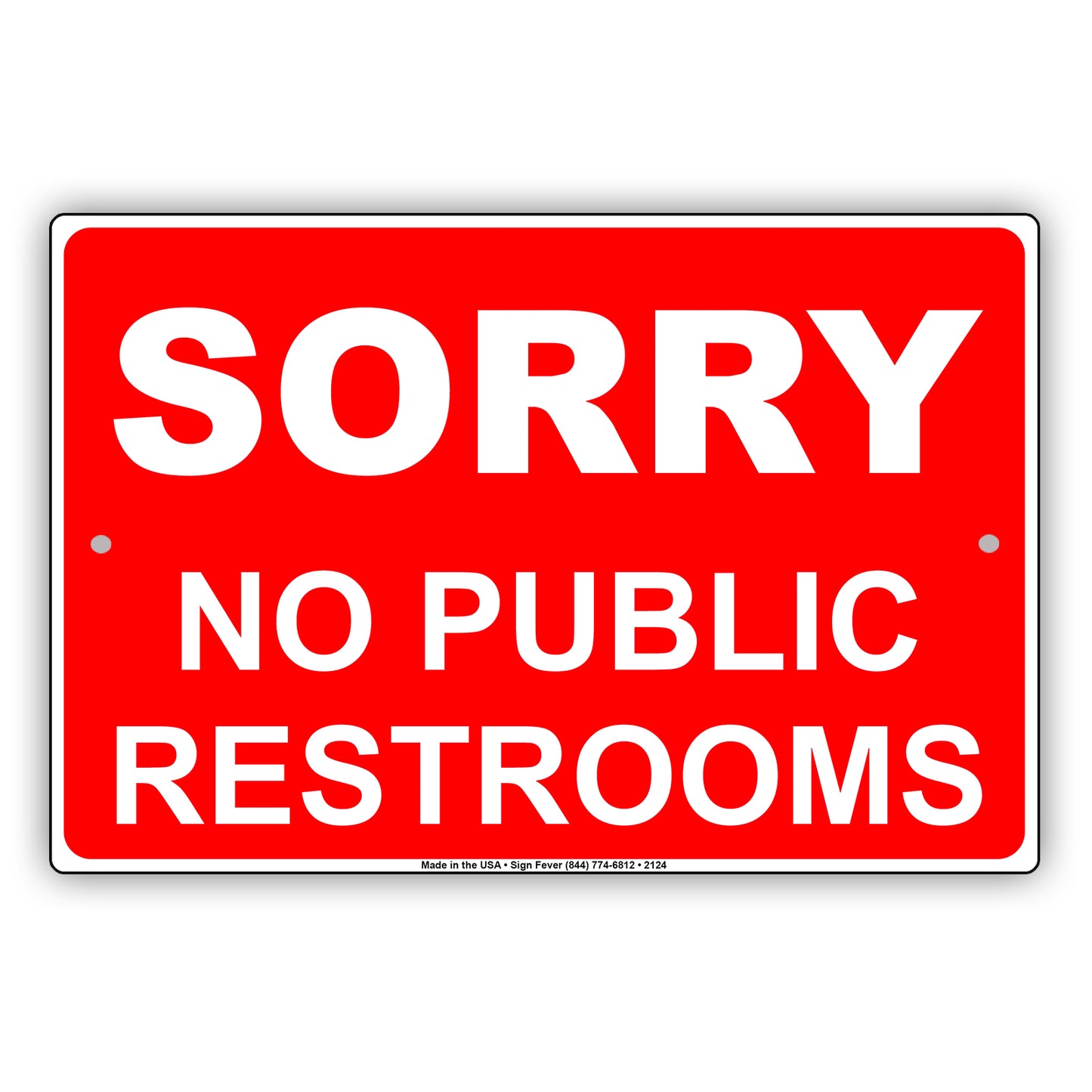 Sorry No Public Restrooms Sign