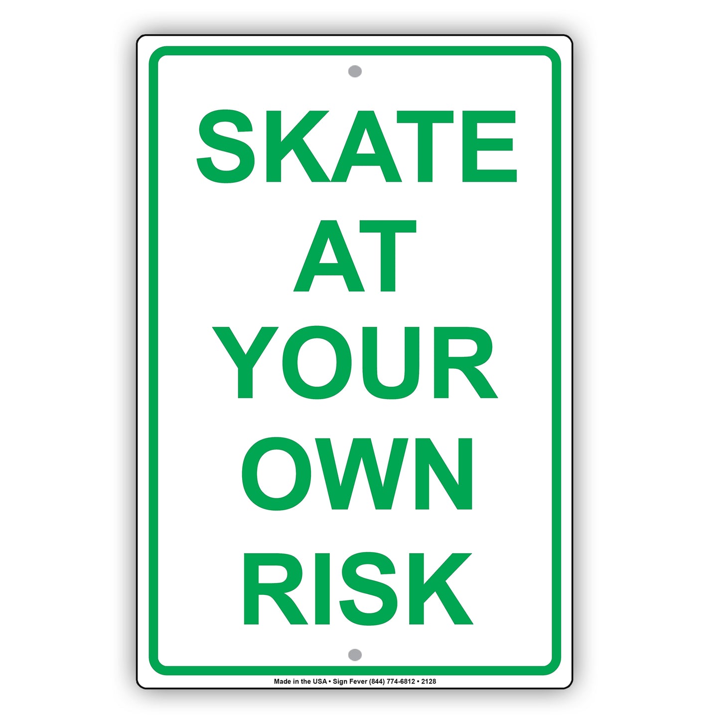 Skate At Your Own Risk Recreation Restriction Alert Caution Warning Notice Aluminum
