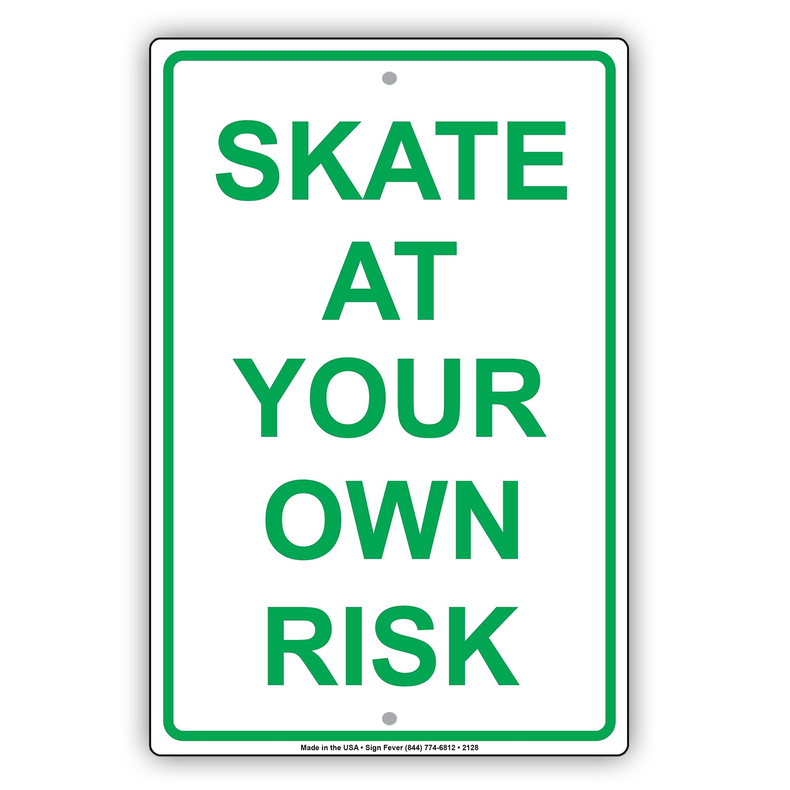 Skate At Your Own Risk Recreation Restriction Alert Caution Warning Notice Aluminum