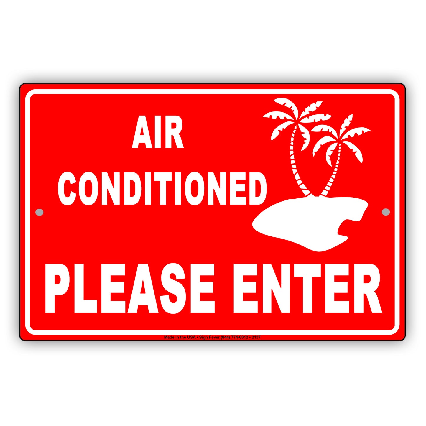 Air Conditioned Please Enter With Graphic Ac Enabled Alert Caution Warning Notice Aluminum