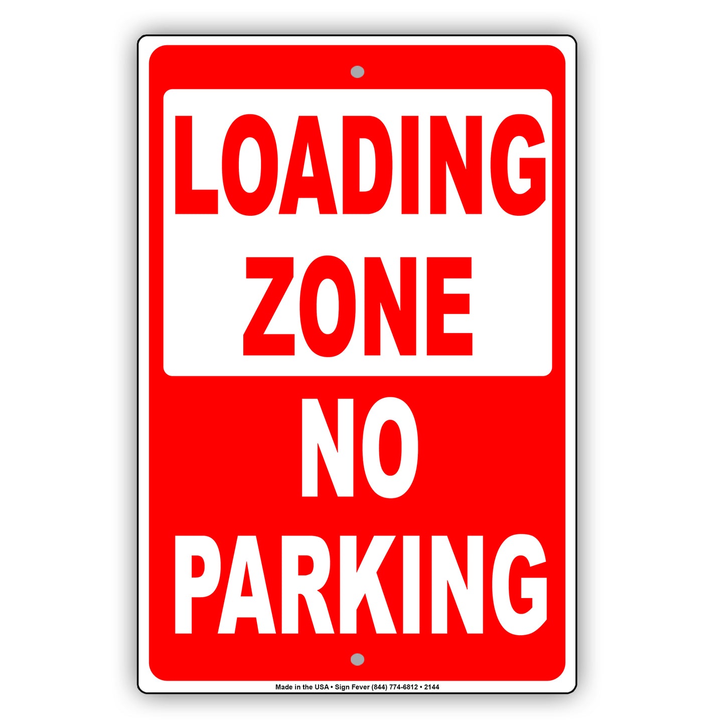 Loading Zone No Parking No Blocking Reserved Caution Warning Notice Aluminum