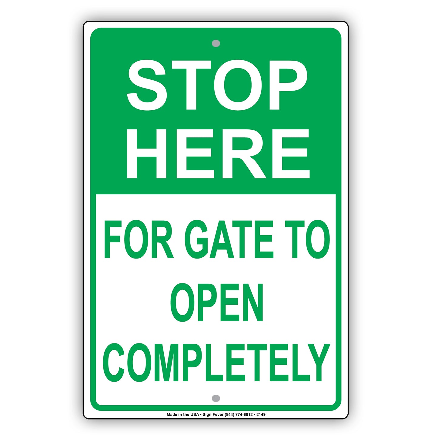 Stop Here For Gate To Open Completely Sign