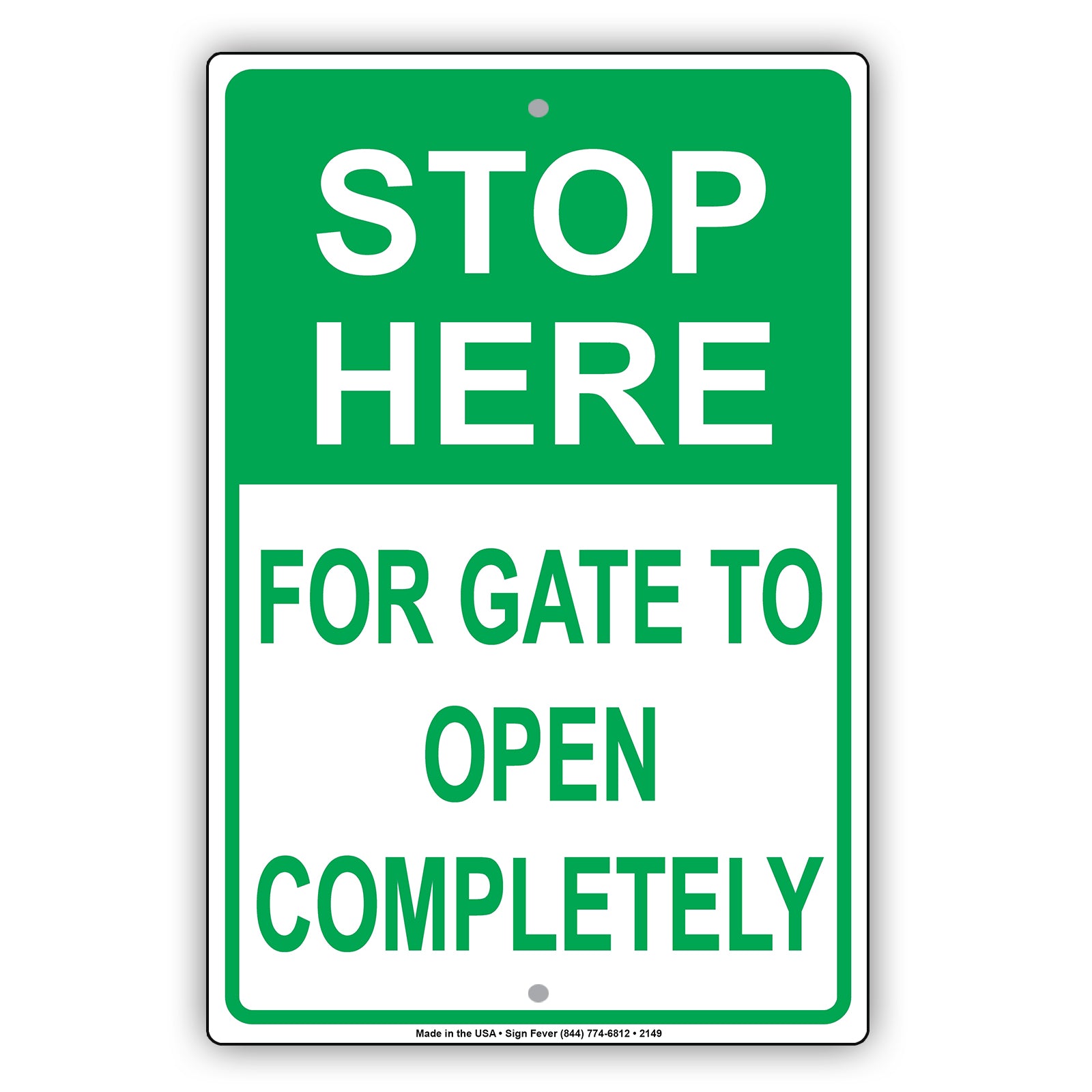 Stop Here For Gate To Open Completely Sign
