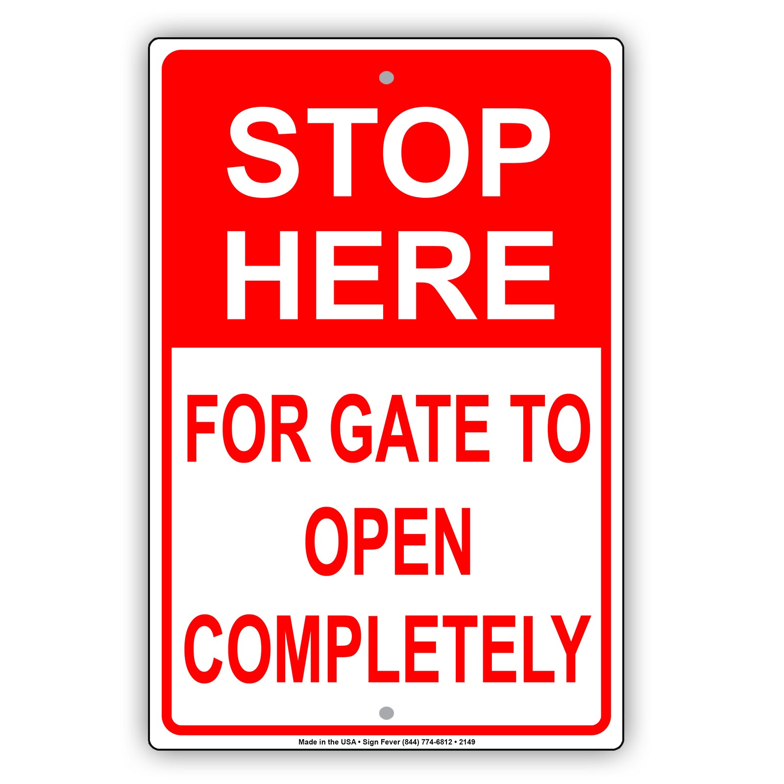 Stop Here For Gate To Open Completely Sign
