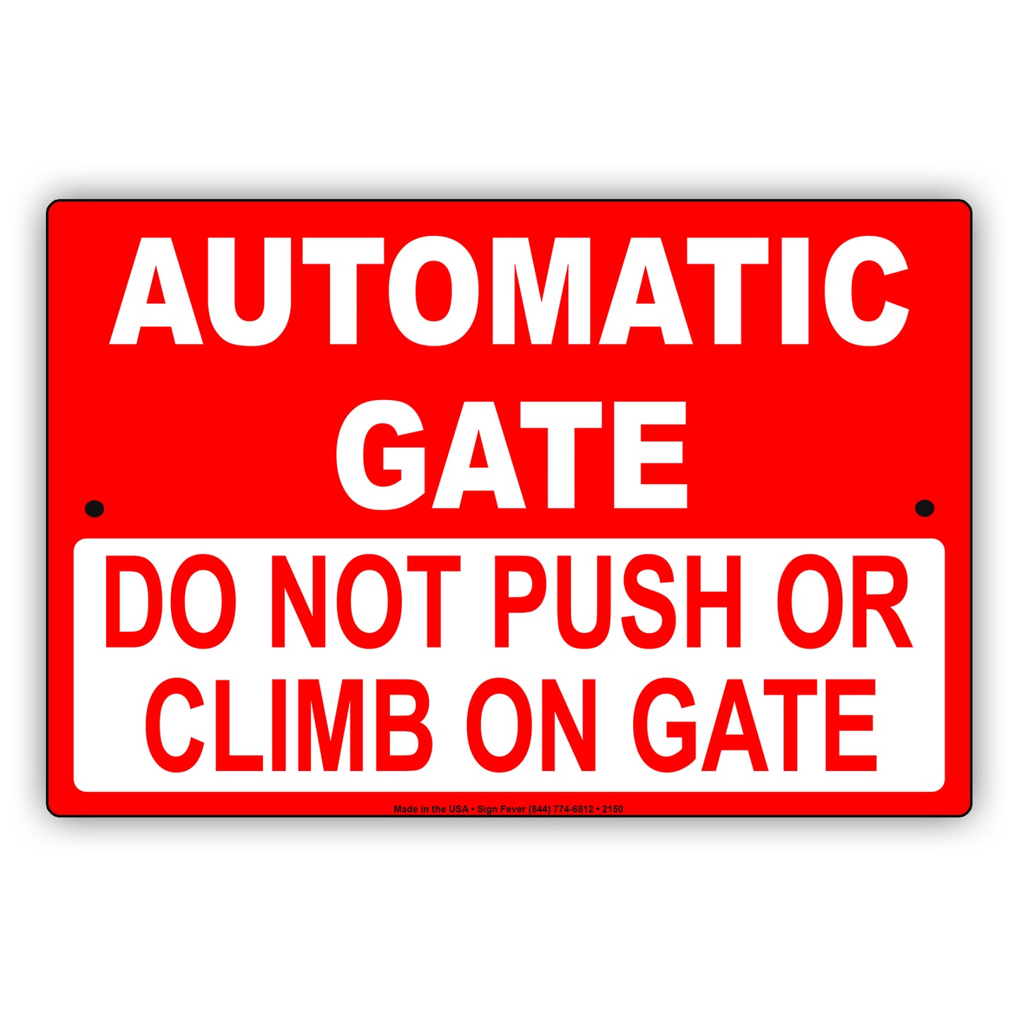 Automatic Gate Do Not Push Or Climb On Gate Aluminum Metal Sign Plate
