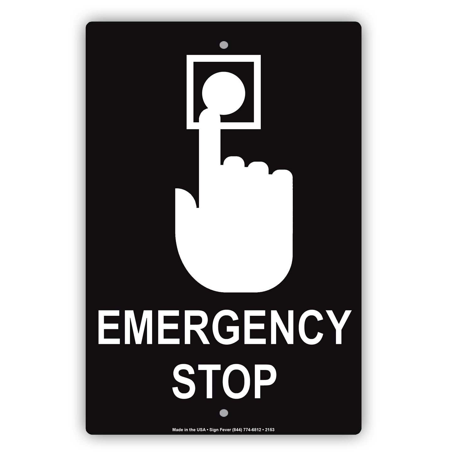 Emergency Stop With Graphic Press Button Safety Alert Caution Warning Notice Aluminum