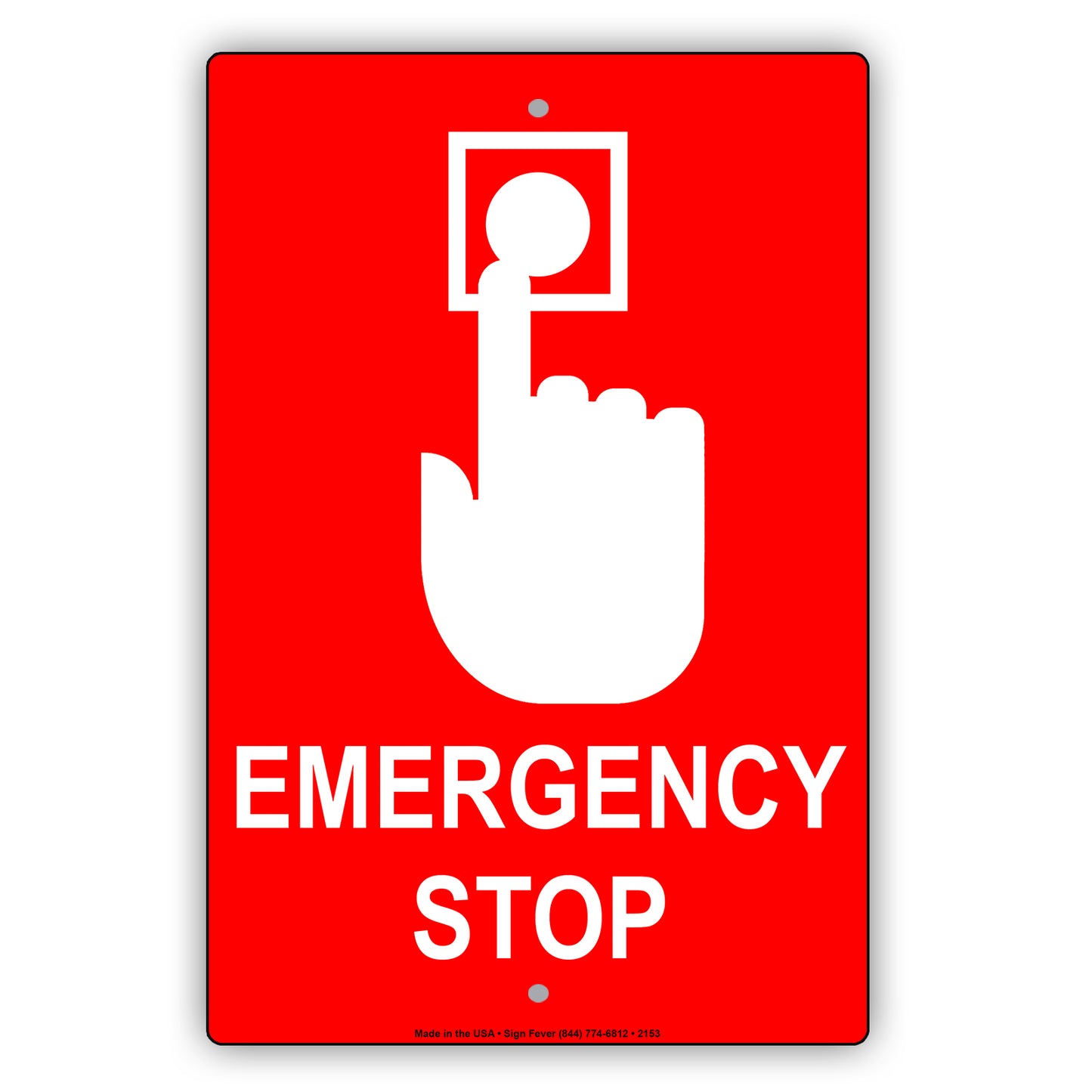 Emergency Stop With Graphic Press Button Safety Alert Caution Warning Notice Aluminum