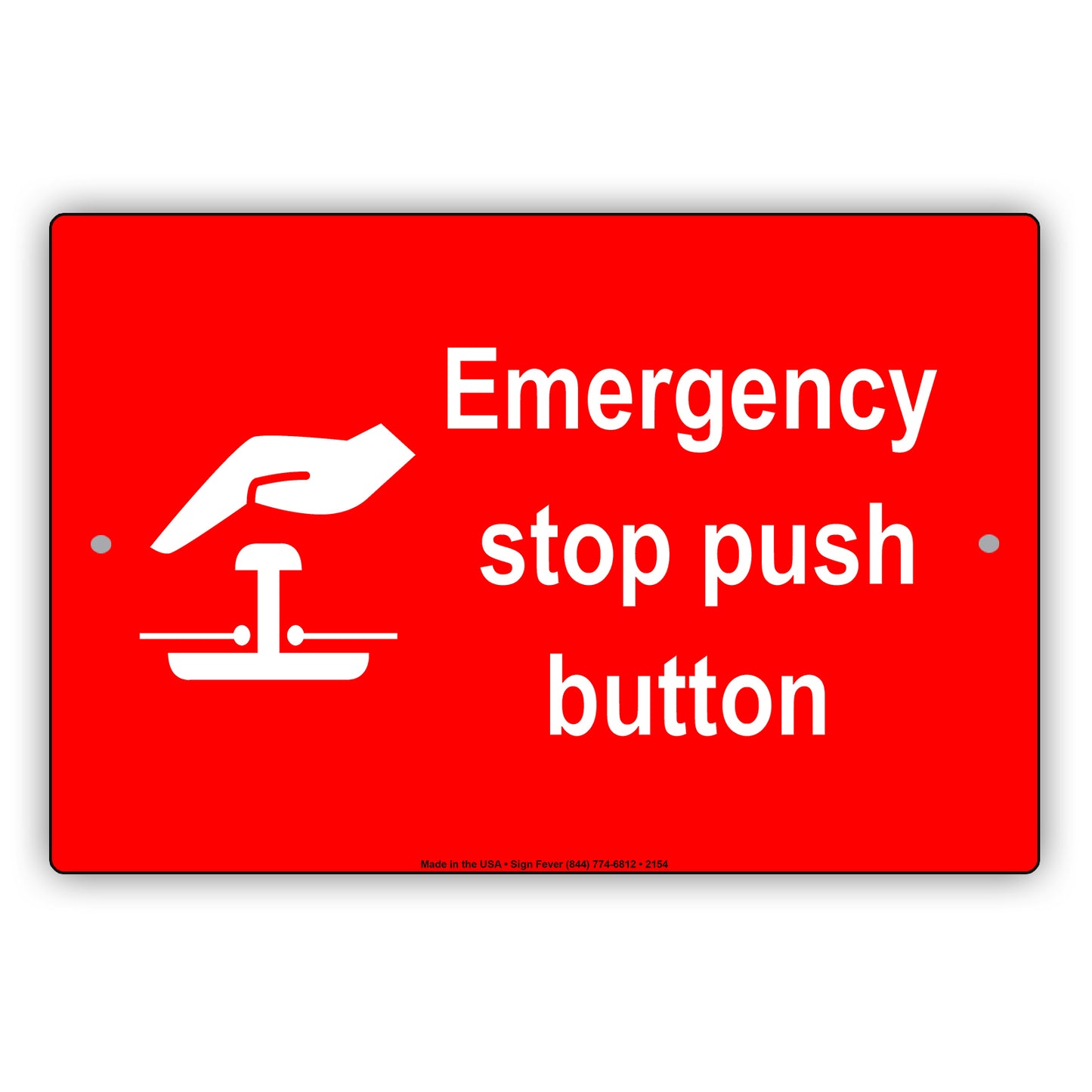 Emergency Stop Push Button With Graphic Safety Alert Caution Warning Notice Aluminum