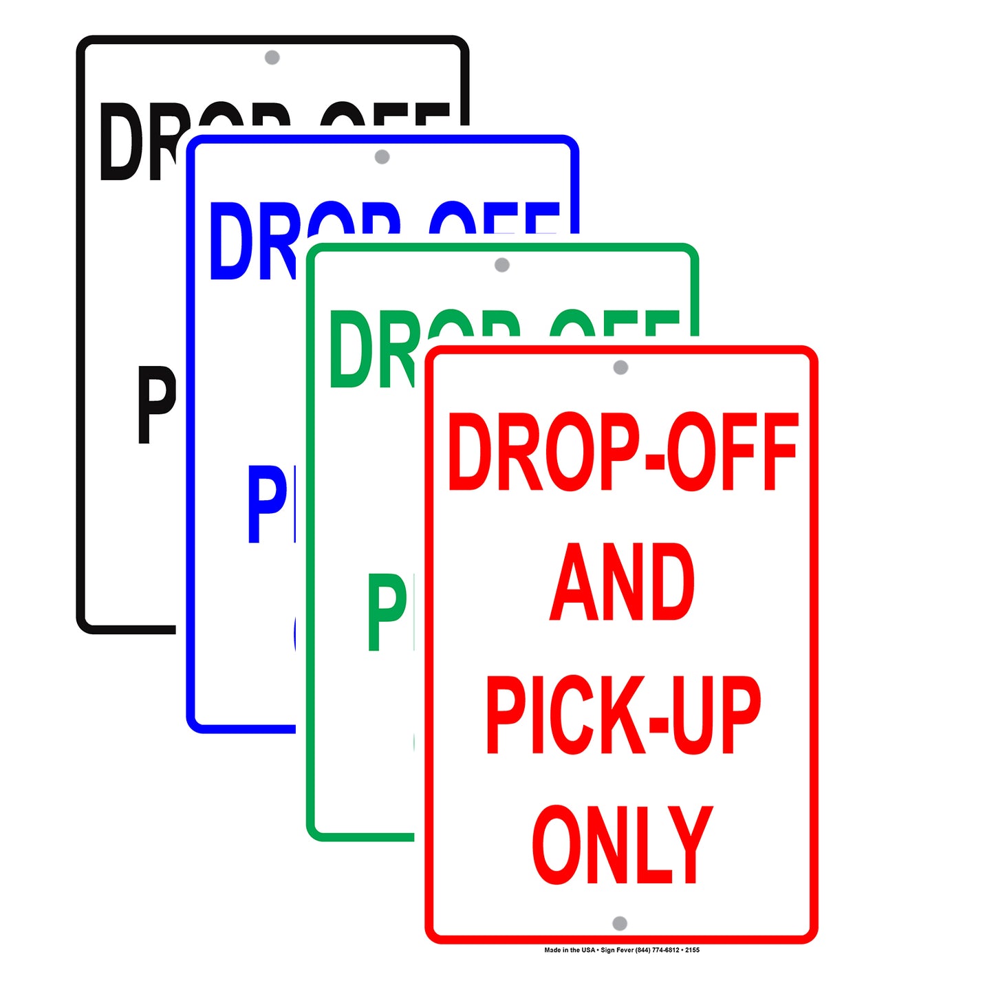 Drop-Off And Pick Up Only Outdoor Alert Caution Warning Notice Aluminum