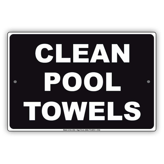 Clean Pool Towel After Use Swimming Aluminum Metal Sign Plate