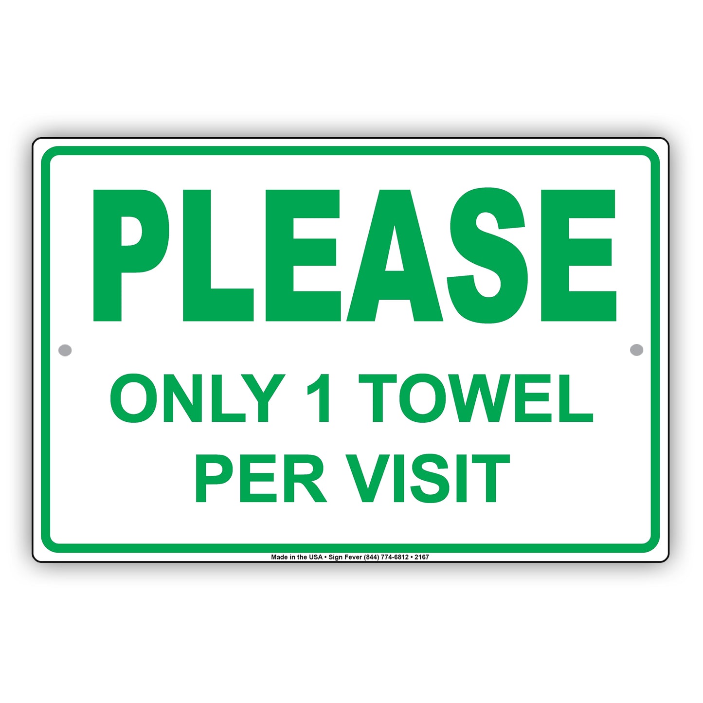 Please Only 1 Towel Per Visit Sign