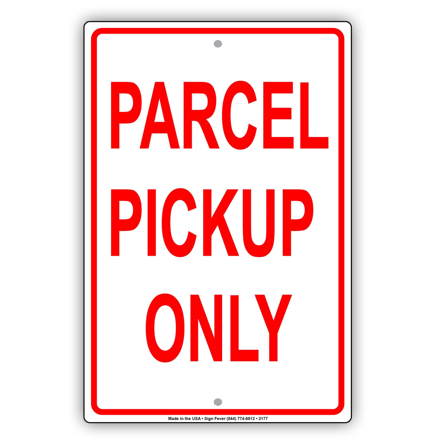 Parcel Pickup Only Sign