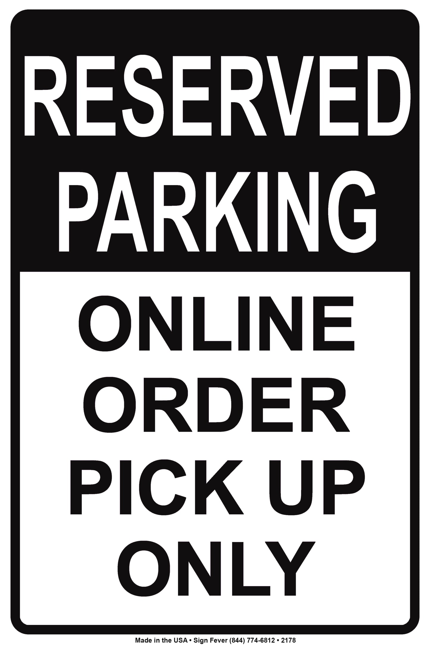 Reserved Parking Online Order Pick Up Only Sign