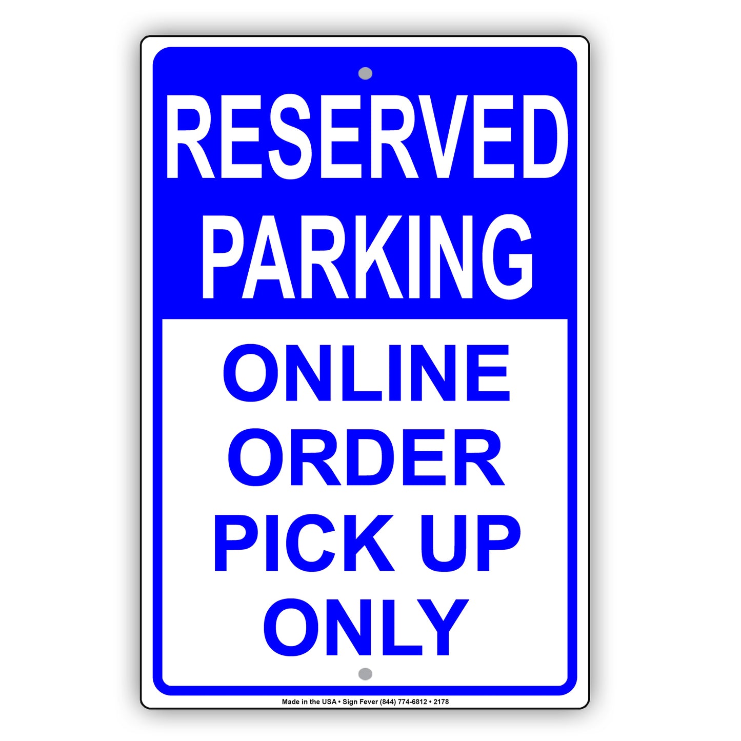 Reserved Parking Online Order Pick Up Only Sign