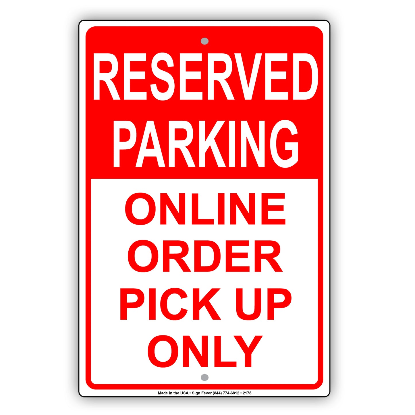 Reserved Parking Online Order Pick Up Only Sign