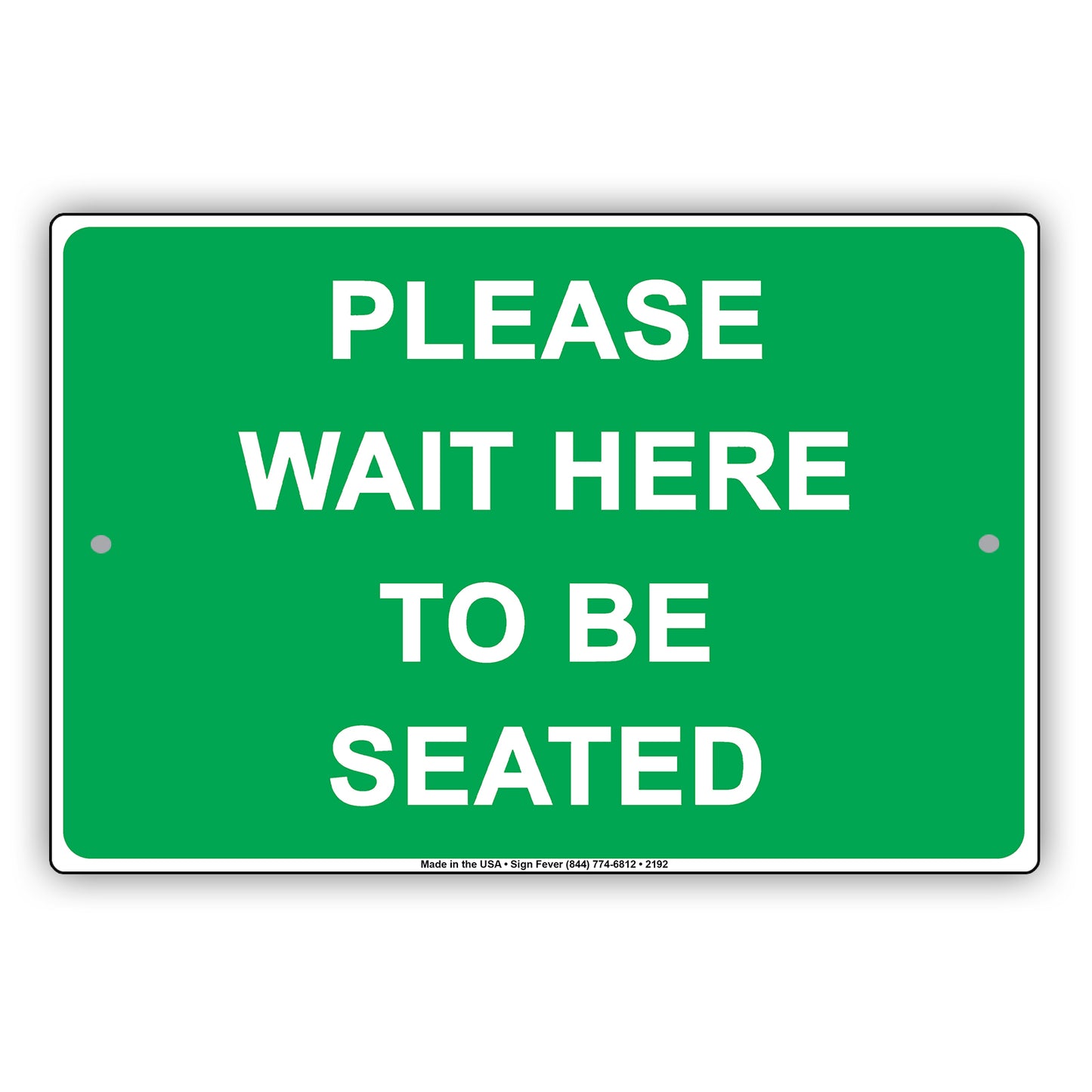 Please Wait Here To Be Seated Courtesy Sign