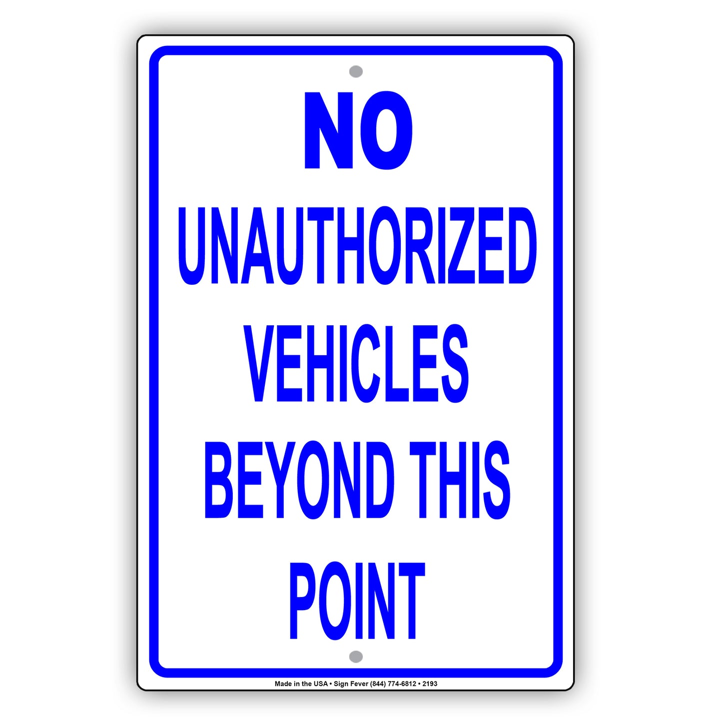 No Unauthorized Vehicles Beyond This Point Sign