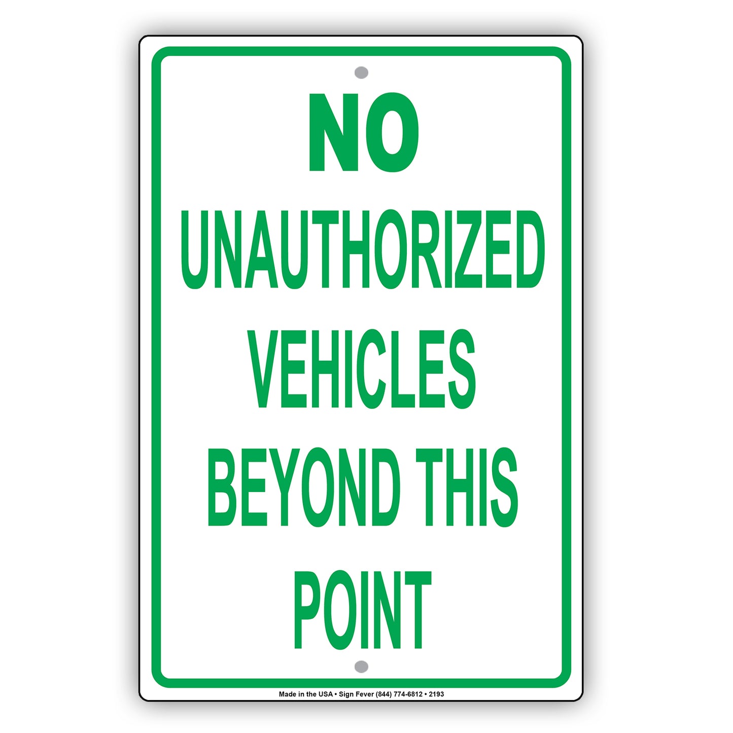 No Unauthorized Vehicles Beyond This Point Sign