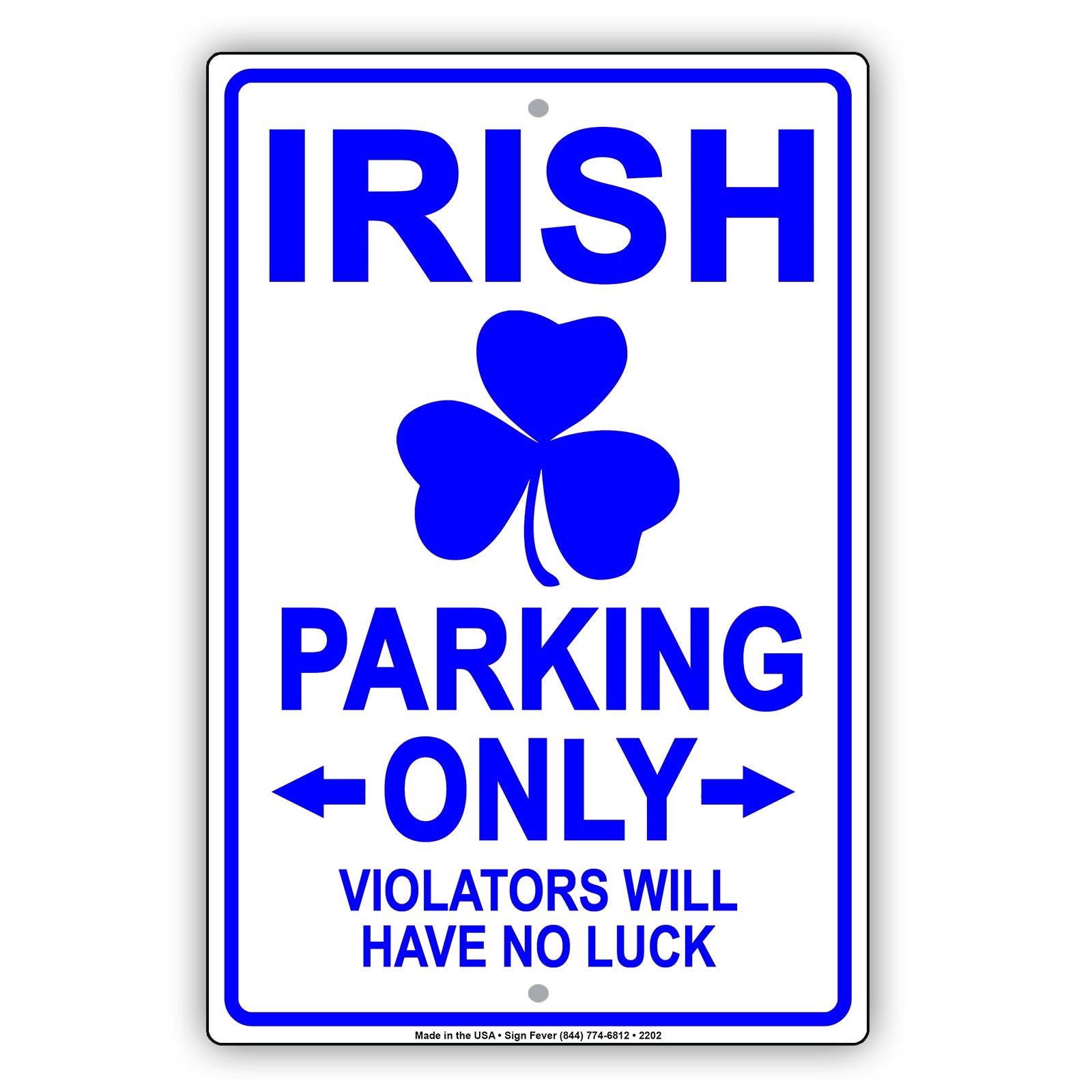 Irish Parking Only Violators Will Have No Luck With Graphic Hilarious Jokes Funny Novelty Aluminum