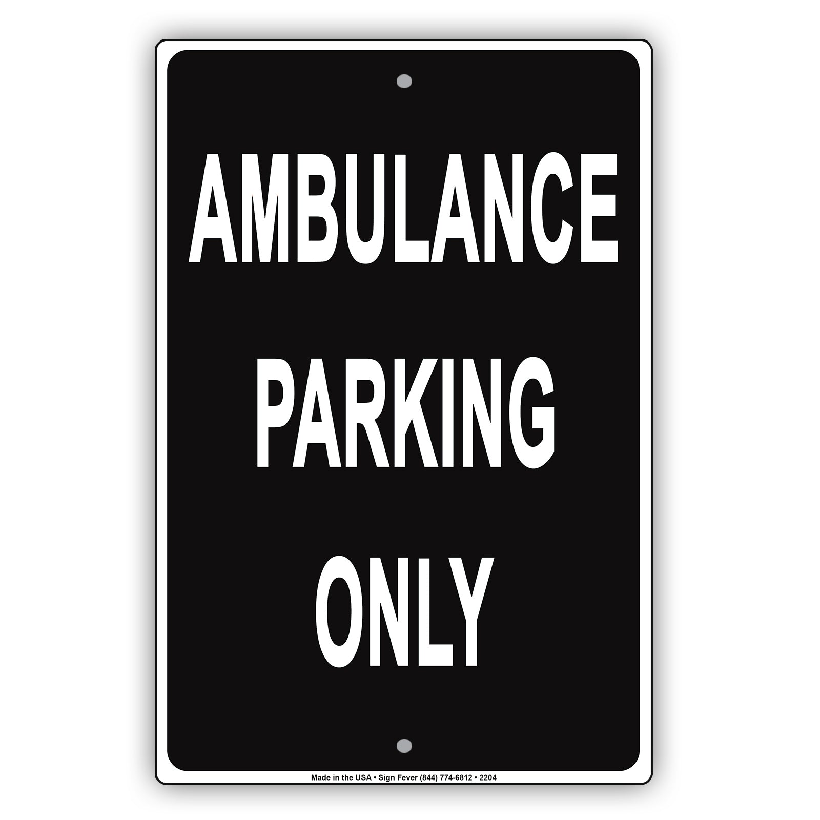 Ambulance Parking Only Reserved Alert Caution Warning Notice Aluminum