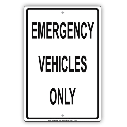 Emergency Vehicles Only Reserved Parking Spot Alert Caution Warning Notice Aluminum