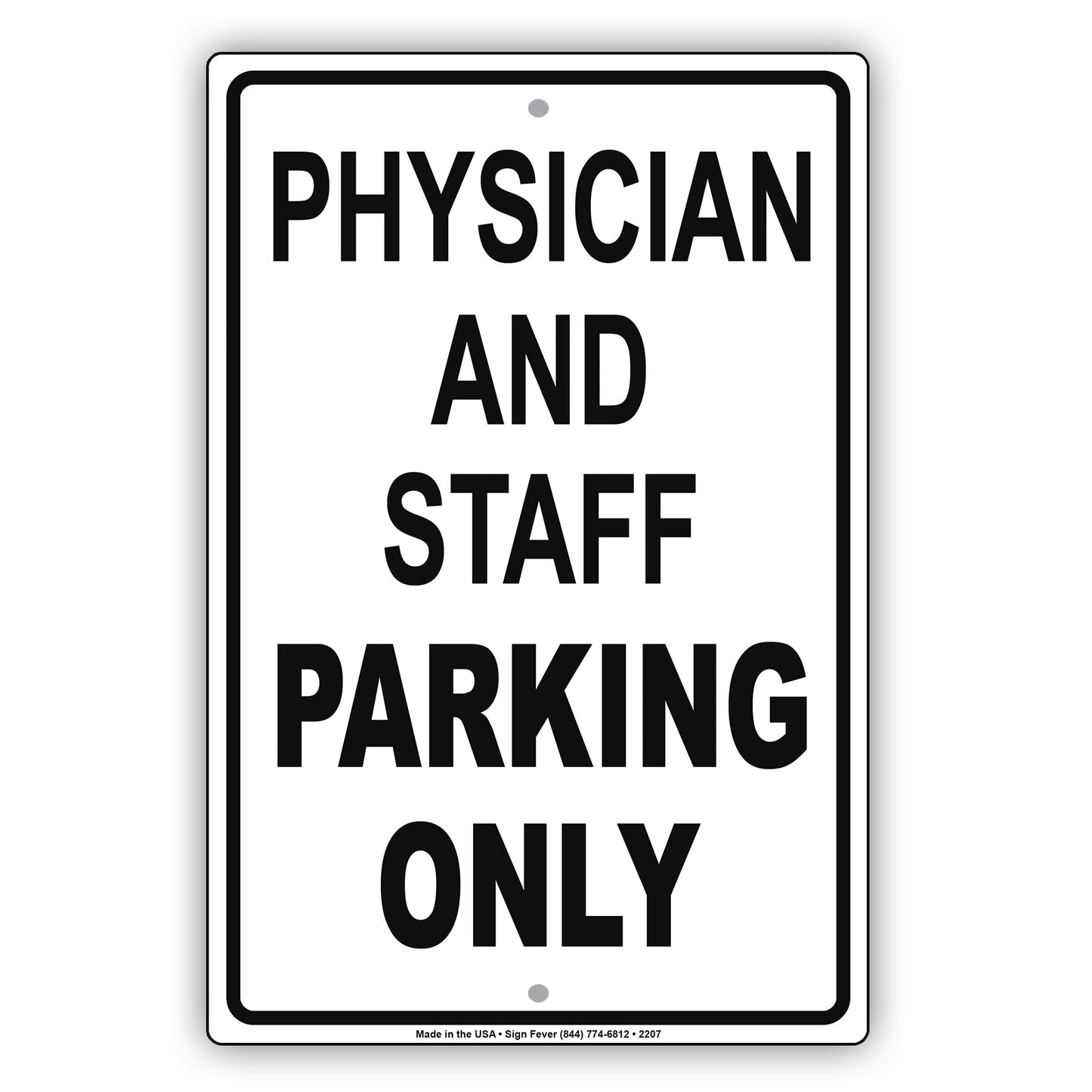 Physician And Staff Parking Only Sign