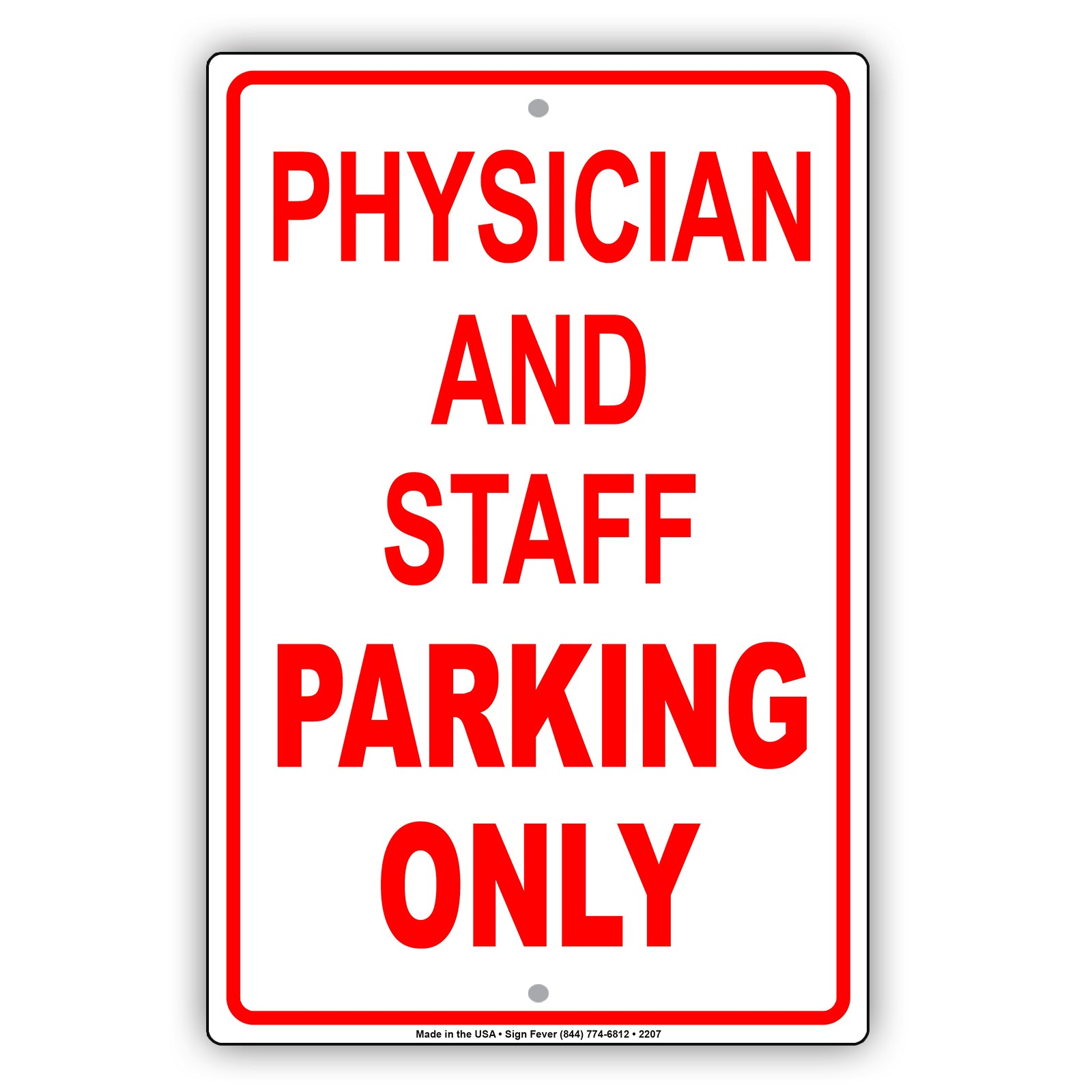 Physician And Staff Parking Only Sign