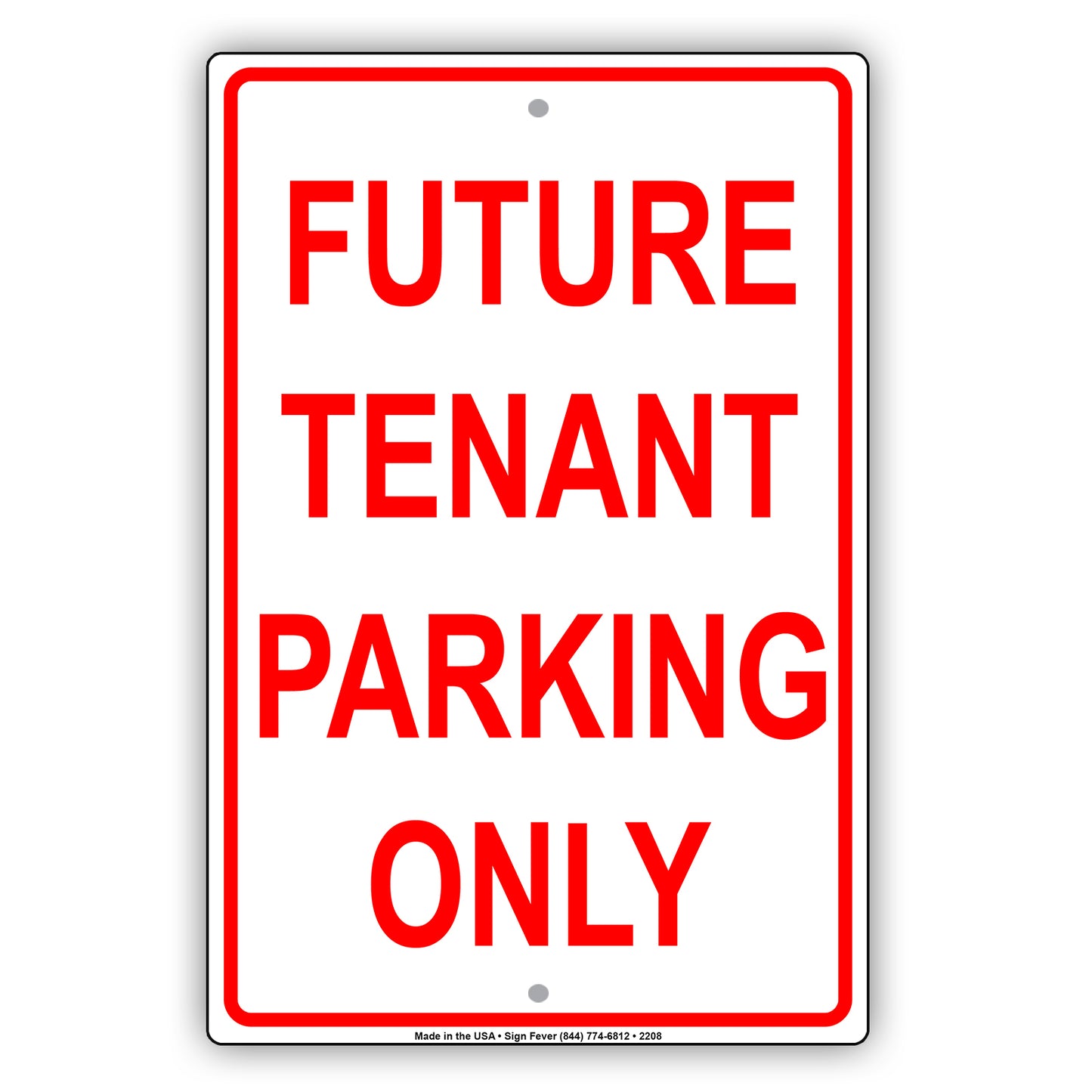 Future Tenant Parking Only Reserved Spot Alert Caution Warning Notice Aluminum