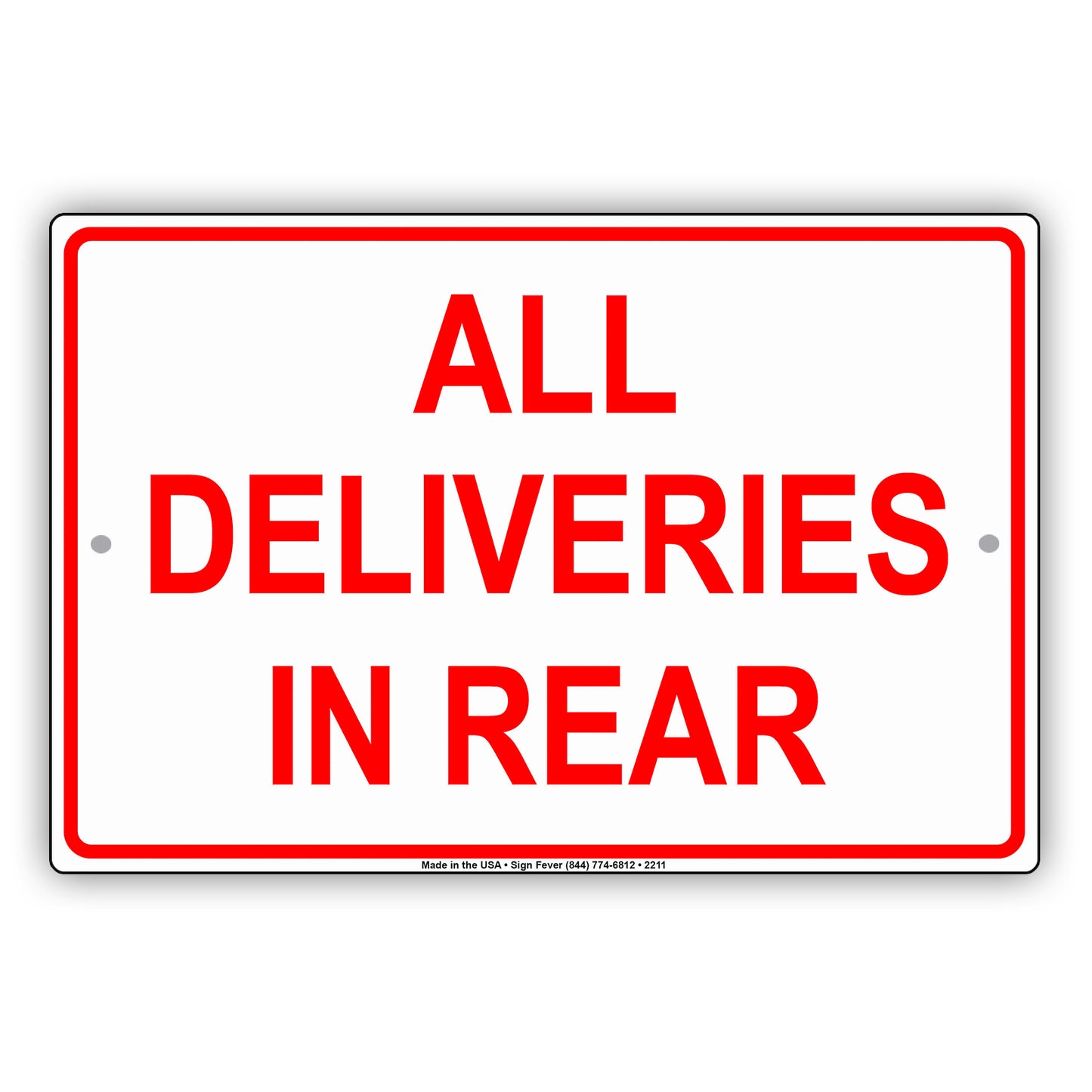 All Deliveries In Rear Back Building Shipping And Receiving Alert Caution Warning Notice Aluminum