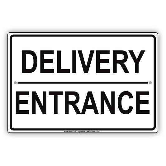 Delivery Entrance Shipping And Receiving Loading Zone Alert Caution Warning Notice Aluminum