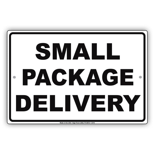 Small Package Delivery Sign