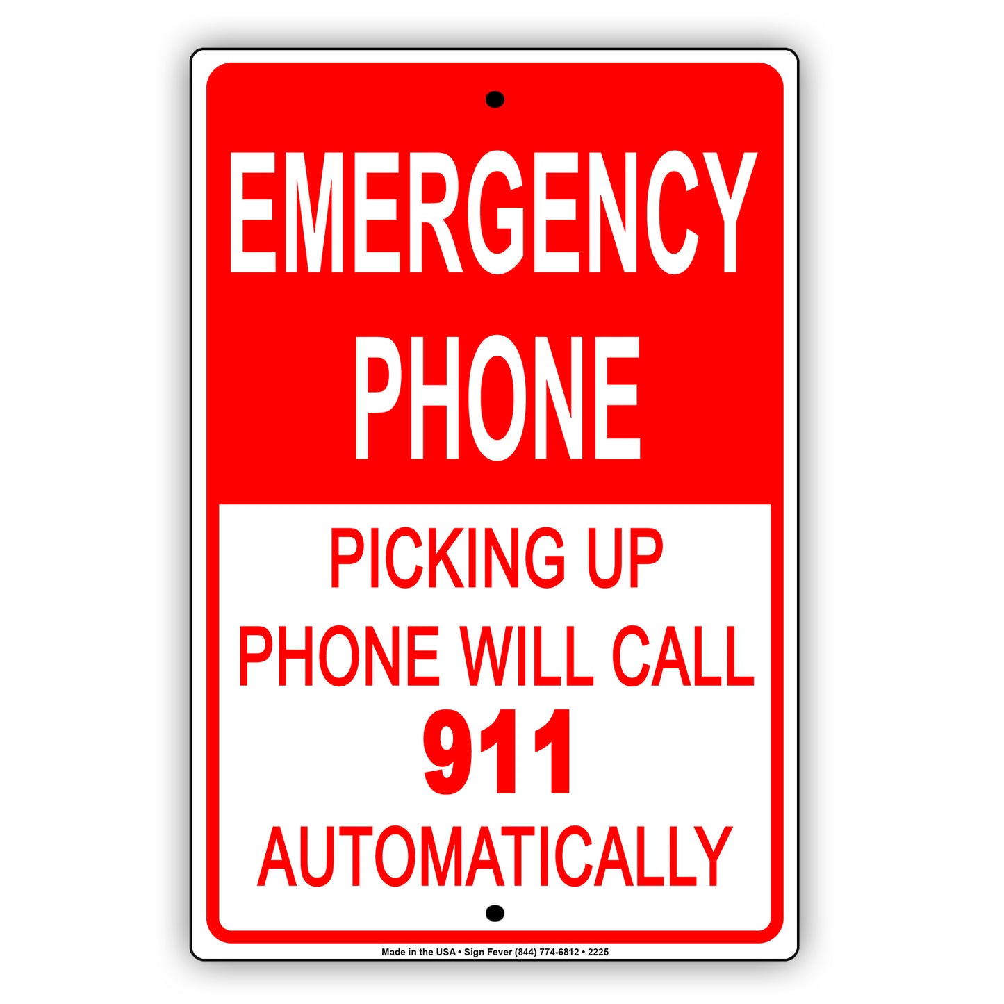 Emergency Phone Picking Up Phone Will Call 911 Automatically Safety Alert Caution Warning Notice Aluminum