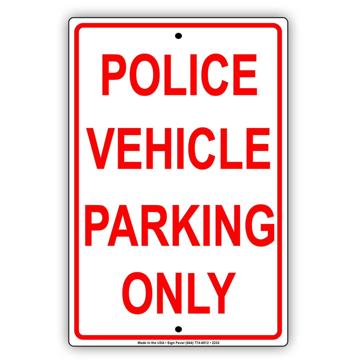 Police Vehicle Parking Only Sign