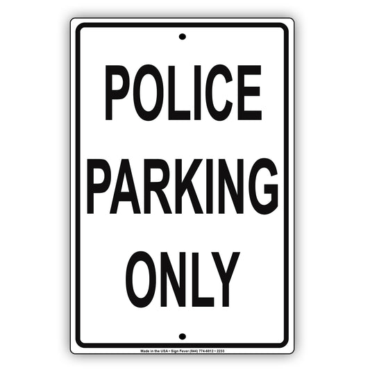 Police Parking Only Sign