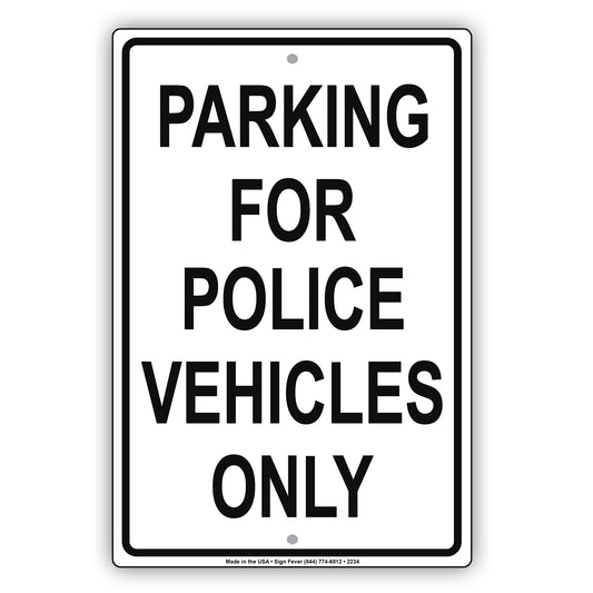 Parking For Police Vehicles Only Sign