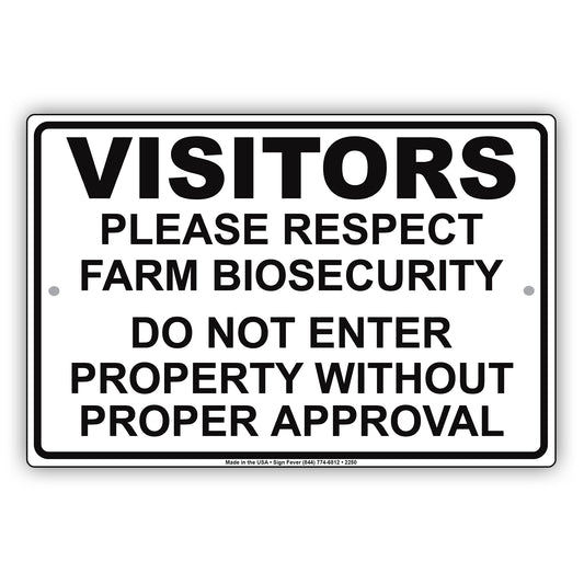 Visitors Please Respect Farm Biosecurity Please Do Not Enter Without Proper Approval Aluminum
