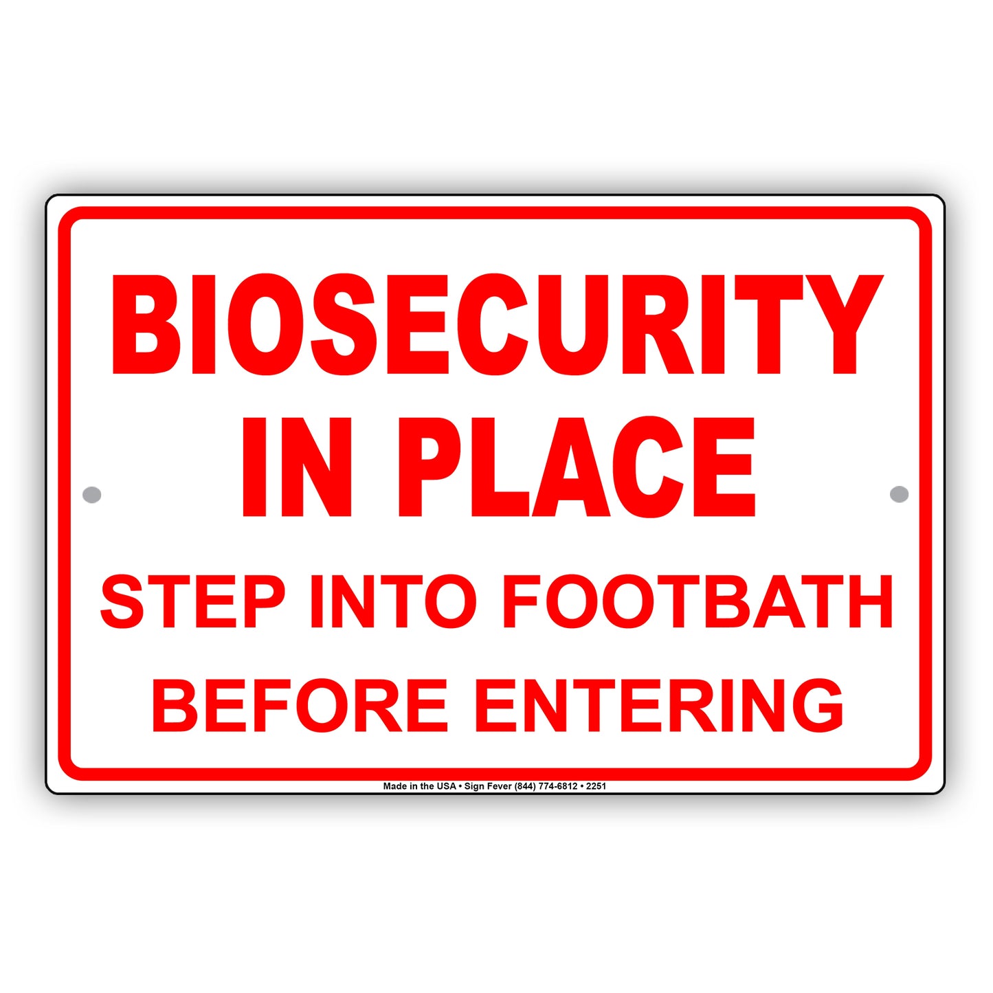 Biosecurity In Place Step Into Footbath Before Entering Alert Caution Warning Notice Aluminum