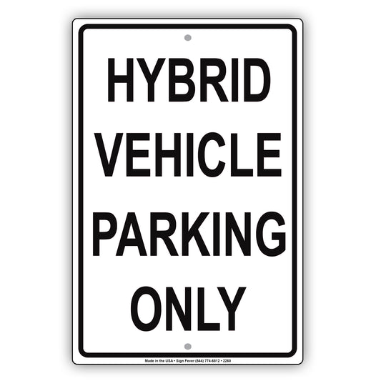 Hybrid Vehicle Parking Only Reserved Spot Alert Caution Warning Aluminum