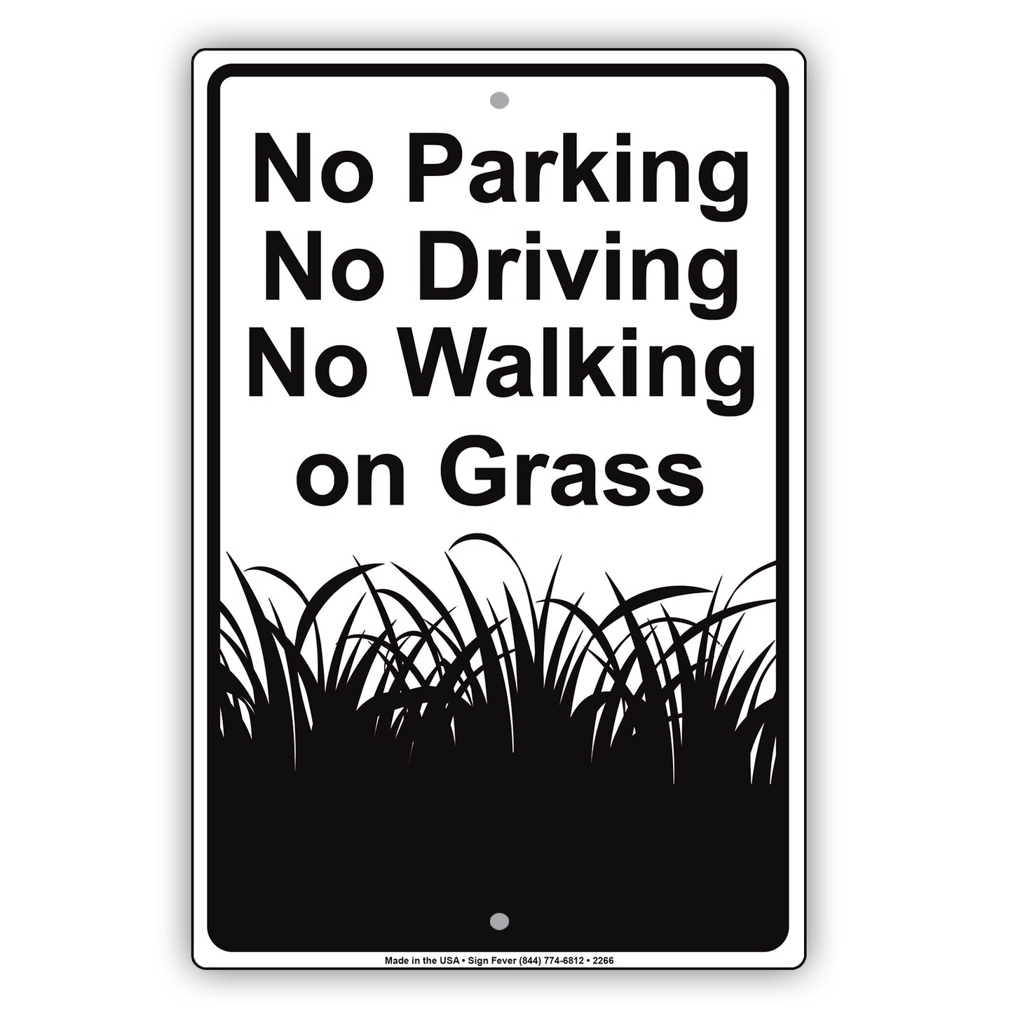 No Parking Driving Walking On Grass Sign