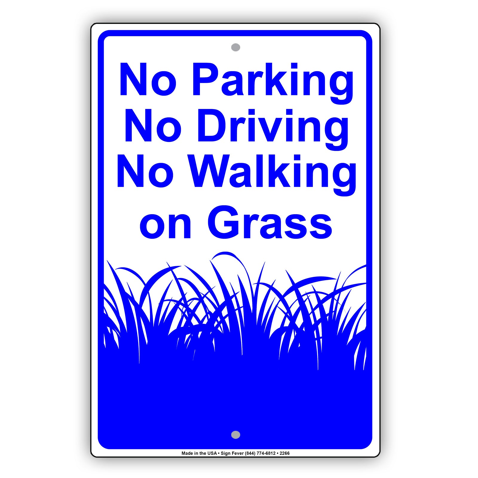 No Parking Driving Walking On Grass Sign